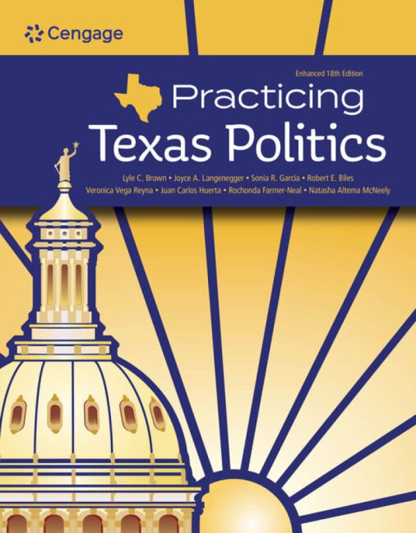 Practicing Texas Politics Enhanced 18th edition by Brown Test Bank