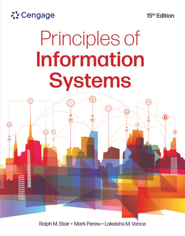 Principles of Information Systems 15th Edition by Stair Test Bank
