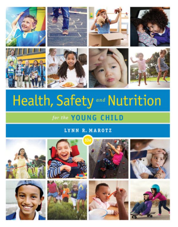 Health Safety and Nutrition for the Young Child 10th Edition by Marotz TEST BANK