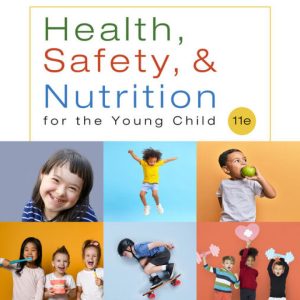 Health Safety and Nutrition for the Young Child 11th Edition by Marotz Test Bank