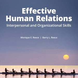 Human Relations: Interpersonal and Organizational Applications, 14th Edition by Barry L. Reece Test Bank