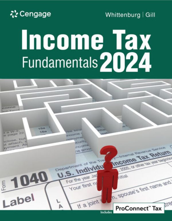 Income Tax Fundamentals 2024 1st Edition by Whittenburg SOLUTION MANUAL