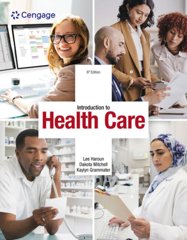 Introduction to Health Care, 6th Edition by Lee Haroun Test Bank