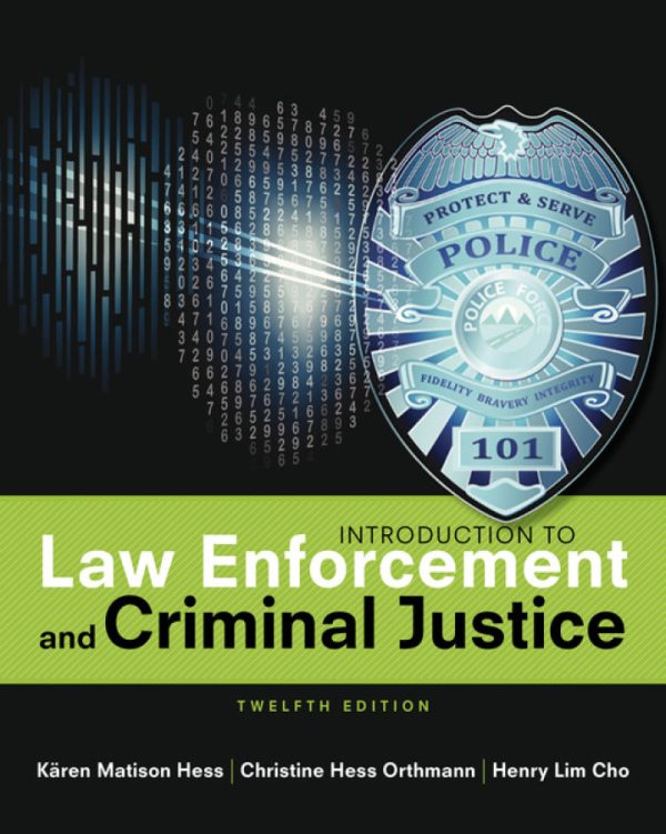 Introduction to Law Enforcement and Criminal Justice 12th Edition by Hess Test Bank