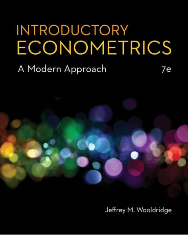 Introductory Econometrics A Modern Approach 7th Edition by Wooldridge TEST BANK