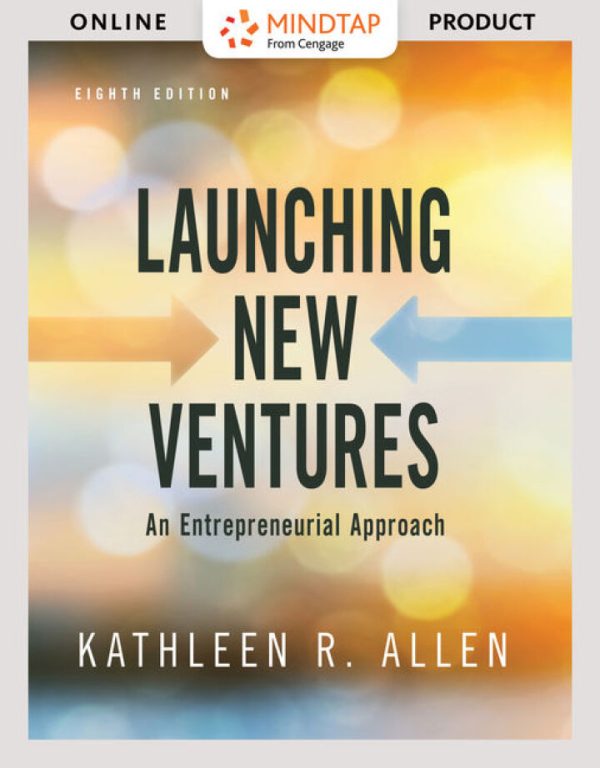 Launching New Ventures An Entrepreneurial Approach 8th edition by Allen TEST BANK