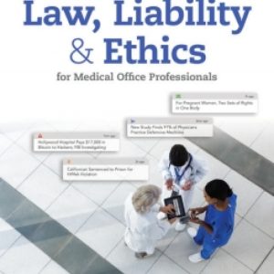 Law Liability and Ethics for Medical Office Professionals 6th Edition by Flight TEST BANK