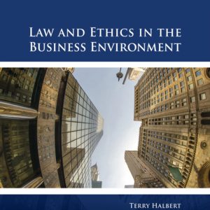 Law and Ethics in the Business Environment 9th edition by Halbert Test Bank