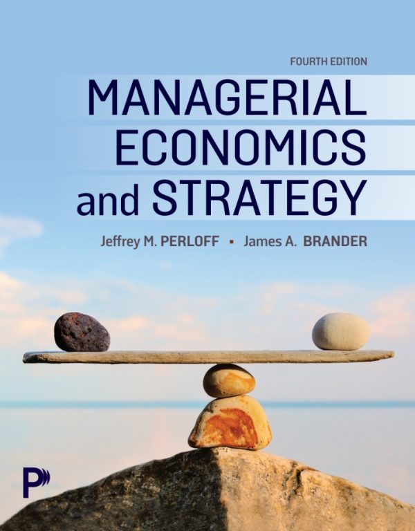Managerial Economics and Strategy 4th edition by Perloff Solution Manual