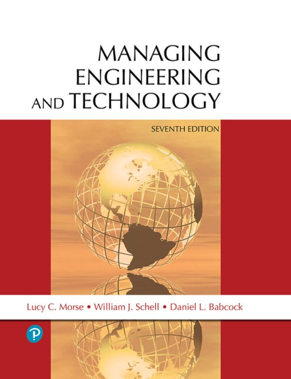 Managing Engineering and Technology 7th Edition by Morse Solution Manual
