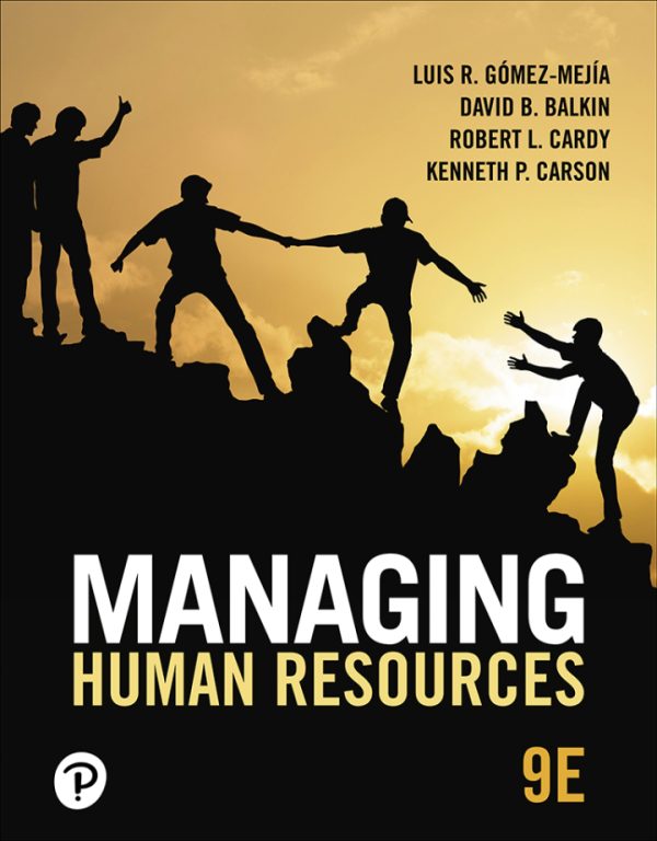 Managing Human Resources 9th Edition by Gomez-Mejia Solution Manual