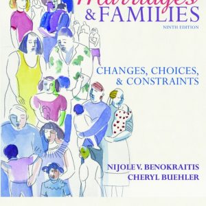 Marriages and Families 9th Edition by Benokraitis Test Bank