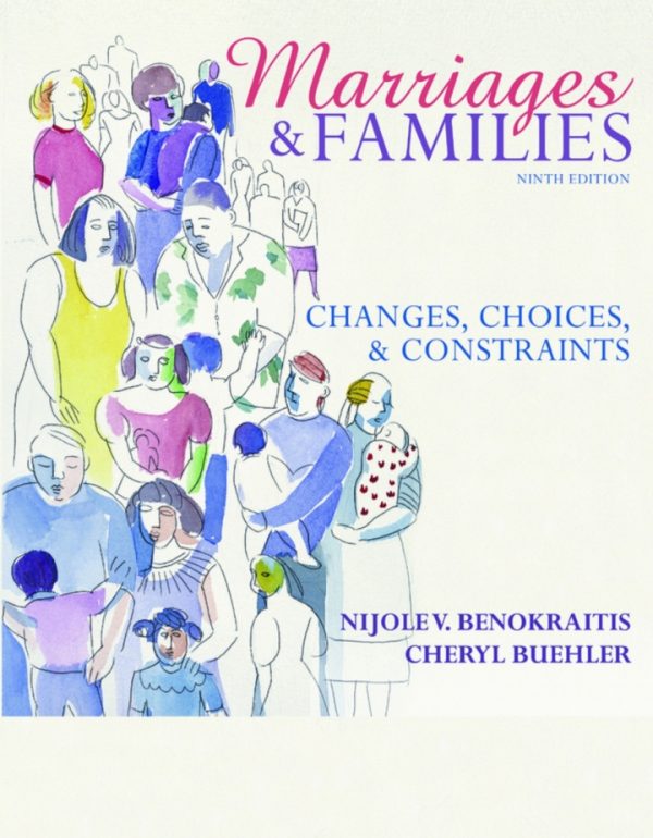 Marriages and Families 9th Edition by Benokraitis Test Bank