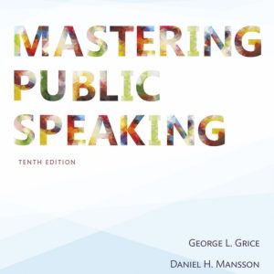 Mastering Public Speaking 10th Edition by George L. Grice Test Bank