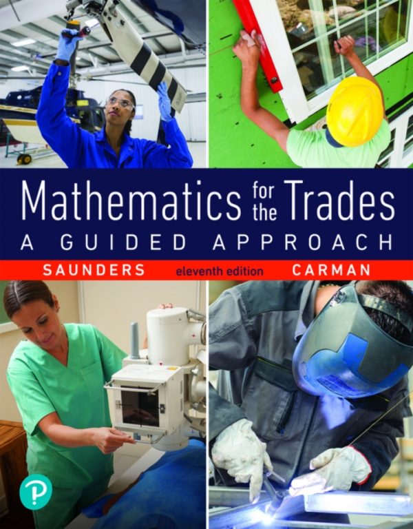 Mathematics for the Trades A Guided Approach 11th Edition by Saunders Test Bank