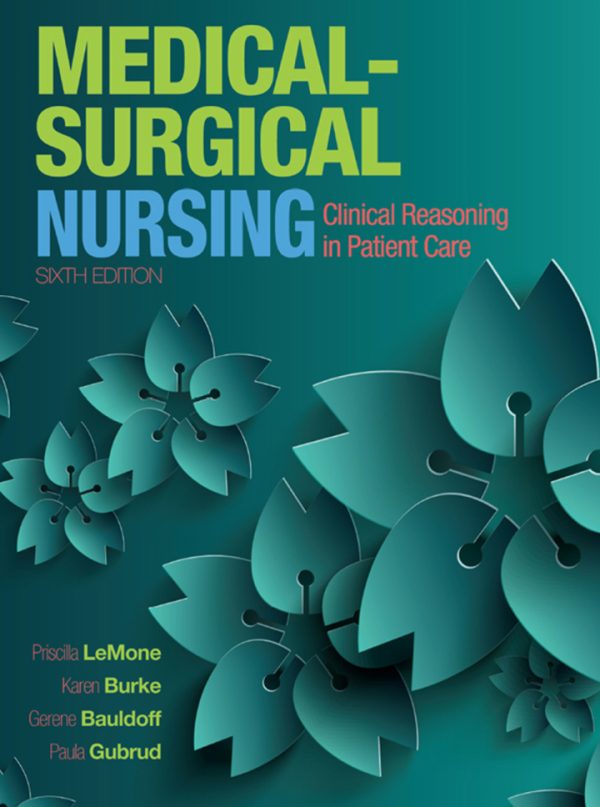 Medical-Surgical Nursing: Clinical Reasoning in Patient Care 6th Edition by LeMone Test Bank