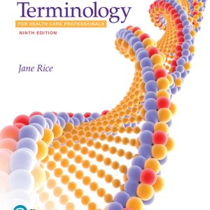 Medical Terminology for Health Care Professionals 9th Edition by Rice Test Bank