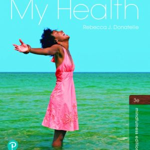 My Health, 3rd Edition by Rebecca J Donatelle Test Bank