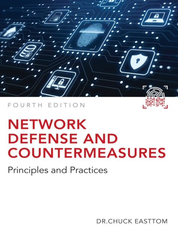 Network Defense and Countermeasures: Principles and Practices 4th Edition by Easttom TEST BANK