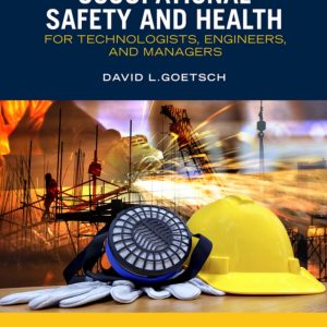 Occupational Safety and Health for Technologists Engineers and Managers 10th Edition by Goetsch Test Bank