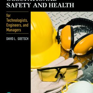 Occupational Safety and Health for Technologists Engineers and Managers 9th Edition by Goetsch TEST BANK