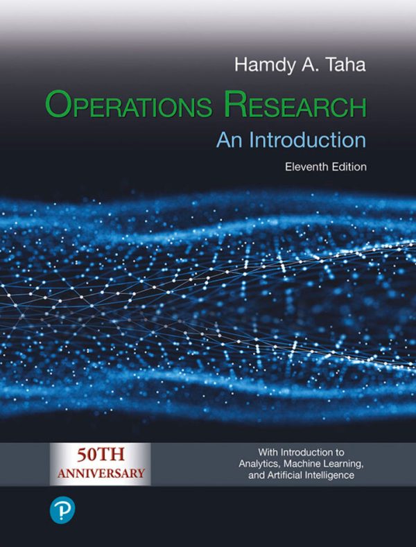 Operations Research An Introduction 11th Edition by Taha Solution Manual