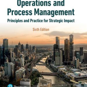 Operations and Process Management Principles and Practice for Strategic Impact, 6th Edition by Nigel Slack Solution Manual