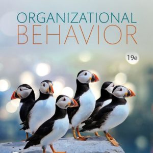 Organizational Behavior 19th Edition by Robbins Solution Manual