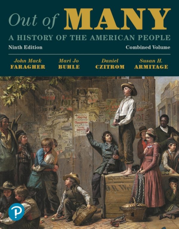 Out of Many A History of the American People, Combined Volume, 9th Edition Faragher Test Bank