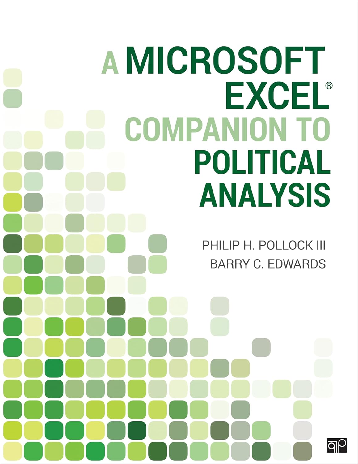 A Microsoft Excel Companion to Political Analysis 1st Edition by Pollock III Solution Manual