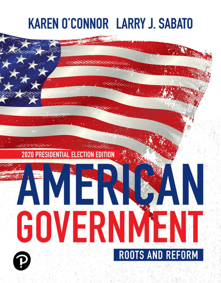 American Government Roots and Reform 2020 Presidential Election Edition 14th Edition by O’Connor Test Bank