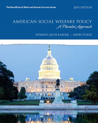 American Social Welfare Policy: A Pluralist Approach 8th Edition by Karger TEST BANK