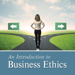 An Introduction to Business Ethics 6th Edition by DesJardins Test Bank