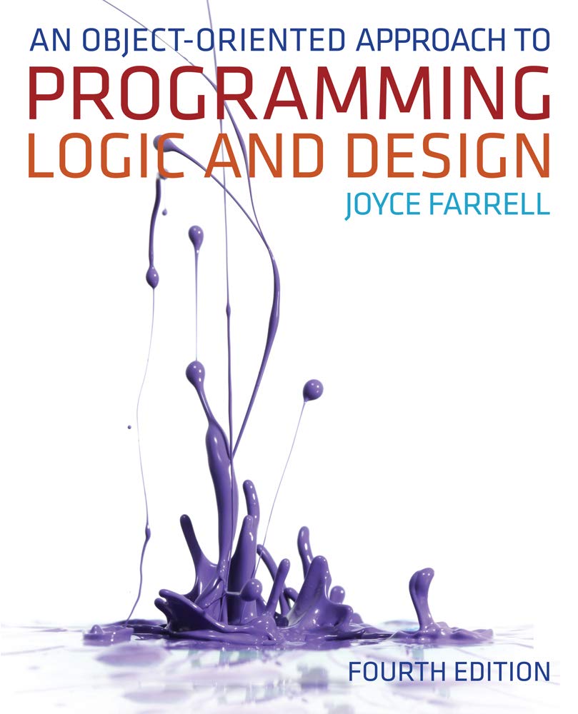 An Object-Oriented Approach to Programming Logic and Design 4th Edition by Farrell Solution Manual