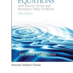 Applied Partial Differential Equations with Fourier Series and Boundary Value Problems 5th Edition by Haberman Solution Manual