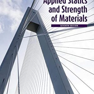Applied Statics and Strength of Materials 7th Edition by Limbrunner SOLUTION MANUAL