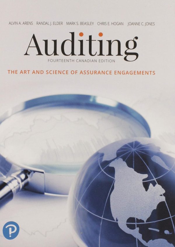 Auditing The Art and Science of Assurance Engagements 14th Canadian Edition by Arens Solution Manual
