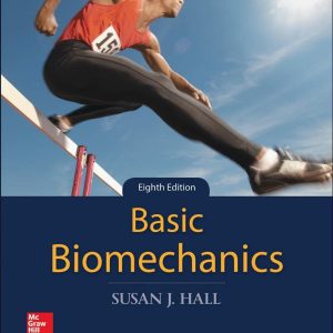 Basic Biomechanics 8th Edition by Hall SOLUTION MANUAL
