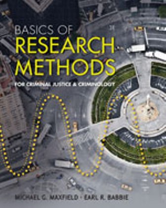 Basics of Research Methods for Criminal Justice and Criminology 3rd Edition by Michael G. Maxfield Test Bank
