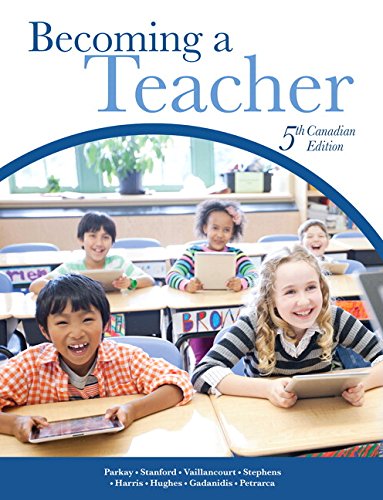 Becoming a Teacher 5th Canadian Edition by Parkay Test Bank