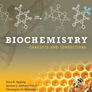 Biochemistry Concepts and Connections 1st edition by Appling Solution Manual
