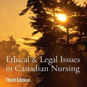 Ethical & Legal Issues in Canadian Nursing 3rd Edition by Keatings TEST BANK
