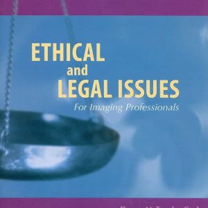 Ethical and Legal Issues for Imaging Professionals 2nd Edition by Towsley-Cook Test Bank