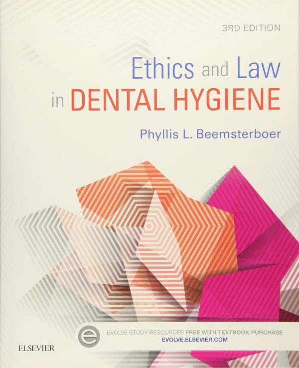 Ethics and Law in Dental Hygiene 3rd Edition by Beemsterboer Test Bank