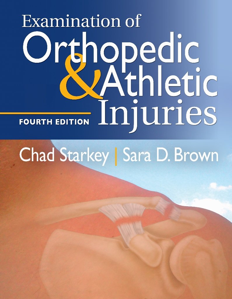 Examination of Orthopedic & Athletic Injuries 4th Edition by Starkey Test Bank