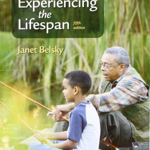 Experiencing the Lifespan 5th Edition by Belsky Test Bank