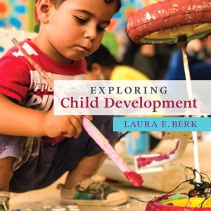 Exploring Child Development 1st edition by Berk Test Bank