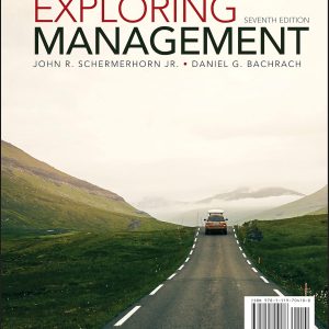 Exploring Management 7th Edition by Schermerhorn Jr. TEST BANK