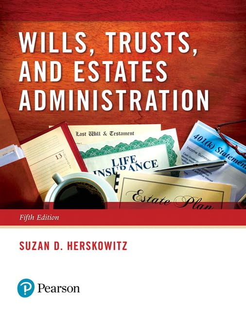 Wills Trusts and Estates Administration 5th Edition Herskowitz Test Bank