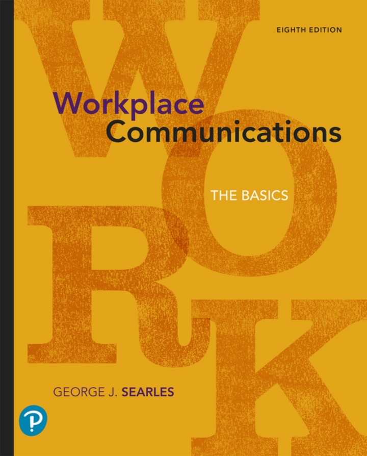 Workplace Communications The Basics 8th Edition by Searles TEST BANK